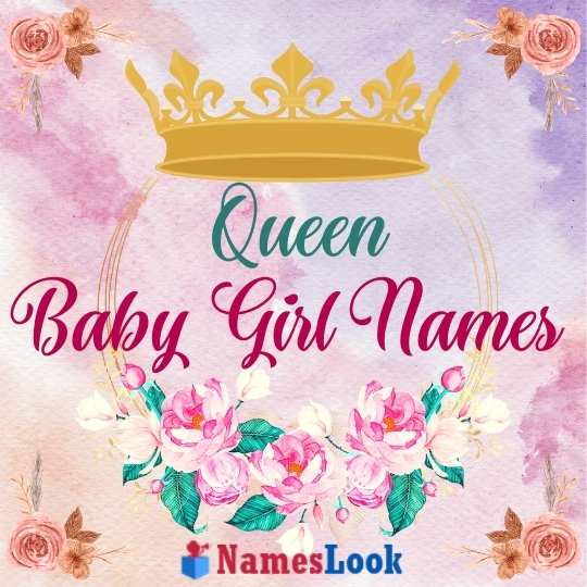 Top Baby Girl Names That Mean 'Queen' | 137 Names