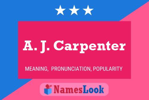 Pôster do nome A. J. Carpenter