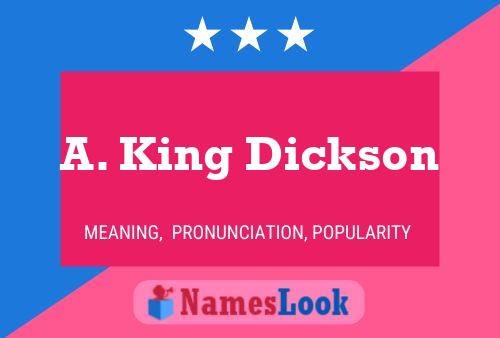 Pôster do nome A. King Dickson