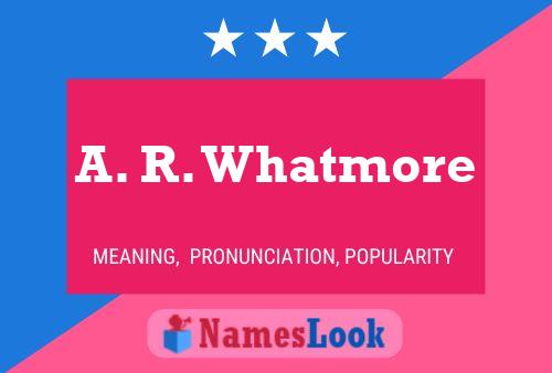 Pôster do nome A. R. Whatmore