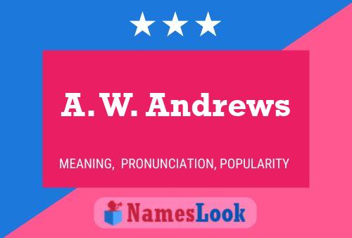 Pôster do nome A. W. Andrews