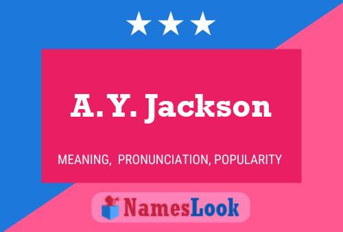 Pôster do nome A. Y. Jackson