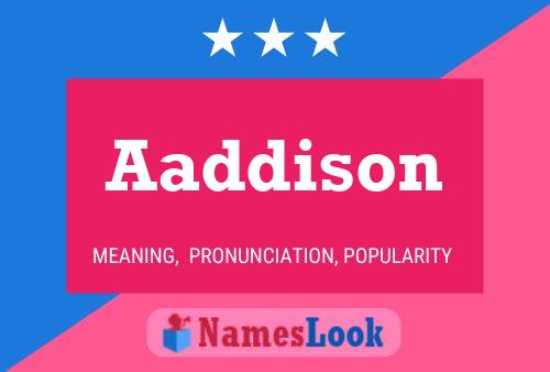 Pôster do nome Aaddison