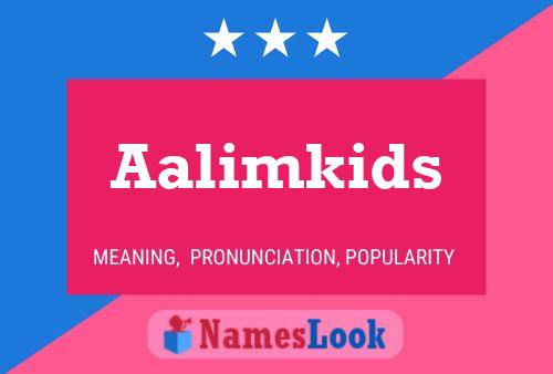 Pôster do nome Aalimkids