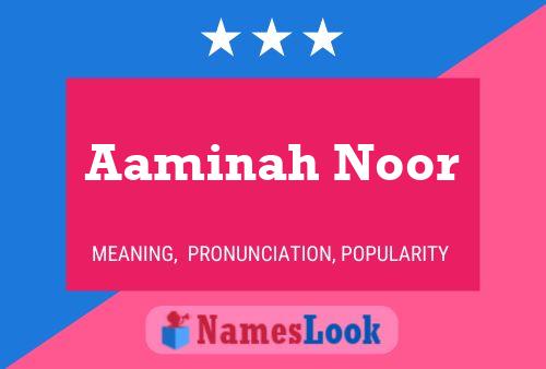 Pôster do nome Aaminah Noor