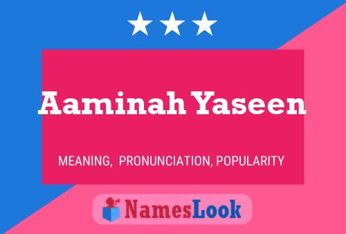 Pôster do nome Aaminah Yaseen