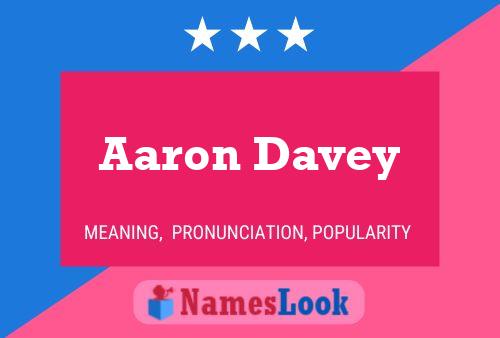 Pôster do nome Aaron Davey