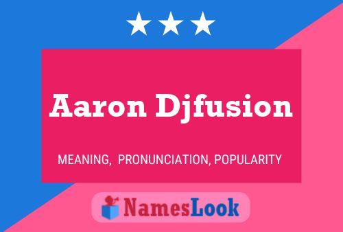 Pôster do nome Aaron Djfusion