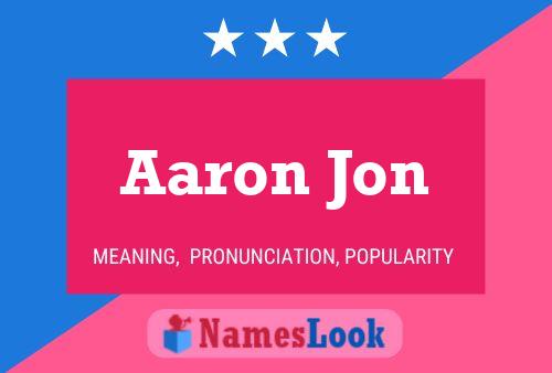 Pôster do nome Aaron Jon