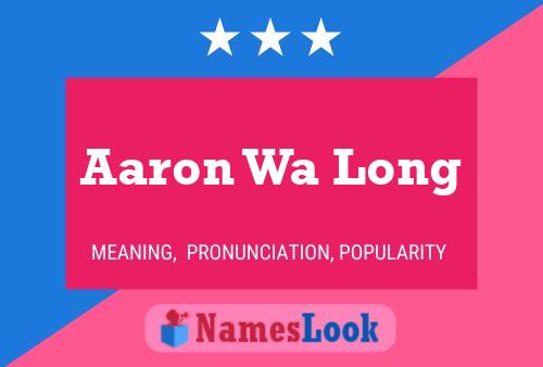 Pôster do nome Aaron Wa Long