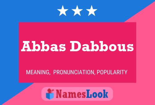 Pôster do nome Abbas Dabbous