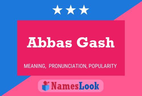 Pôster do nome Abbas Gash