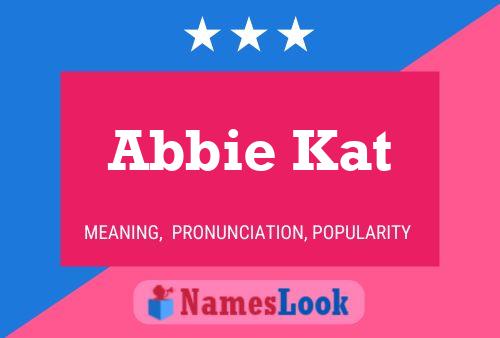 Pôster do nome Abbie Kat