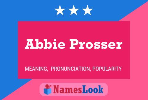 Pôster do nome Abbie Prosser