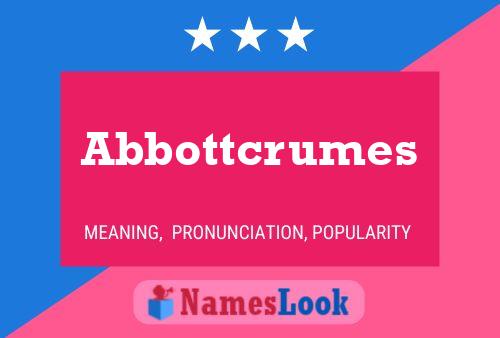 Pôster do nome Abbottcrumes