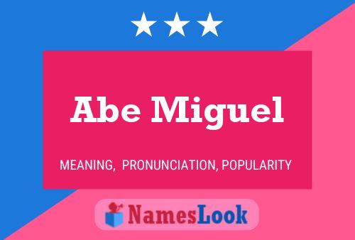 Pôster do nome Abe Miguel