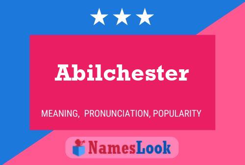 Pôster do nome Abilchester