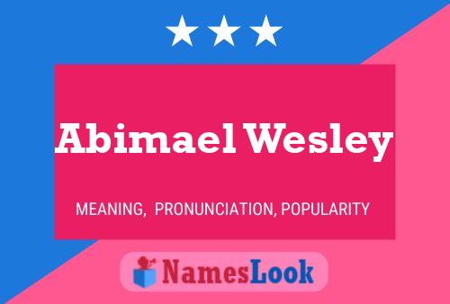 Pôster do nome Abimael Wesley