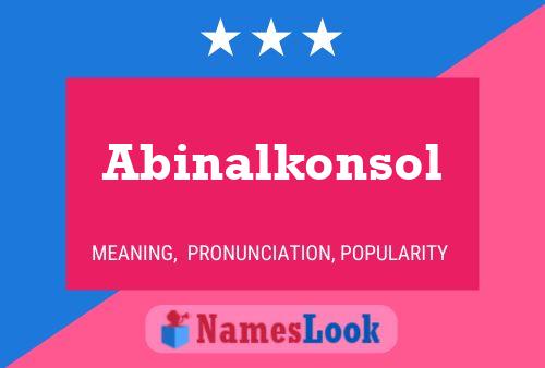 Pôster do nome Abinalkonsol