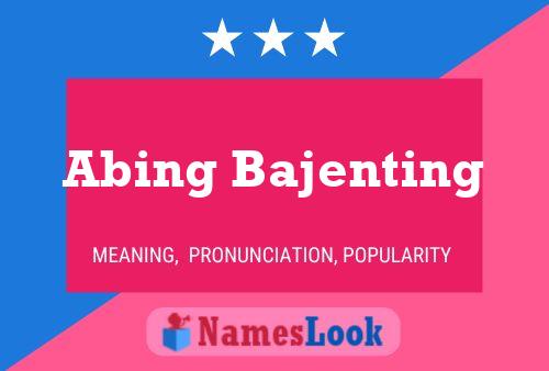 Pôster do nome Abing Bajenting