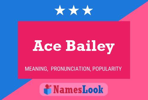 Pôster do nome Ace Bailey