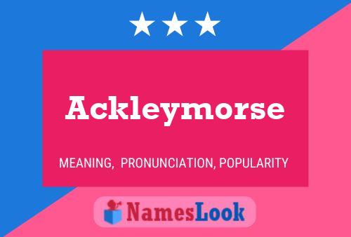 Pôster do nome Ackleymorse