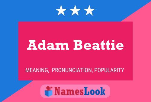 Pôster do nome Adam Beattie