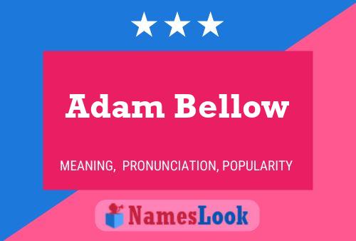 Pôster do nome Adam Bellow