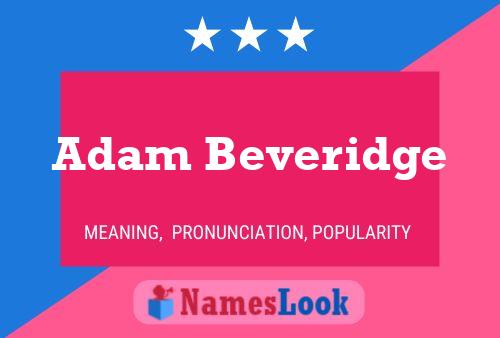 Pôster do nome Adam Beveridge