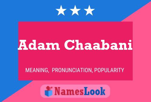 Pôster do nome Adam Chaabani