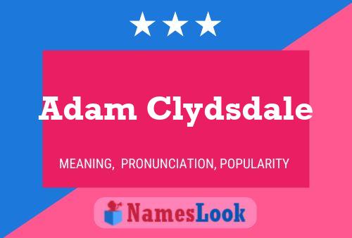 Pôster do nome Adam Clydsdale