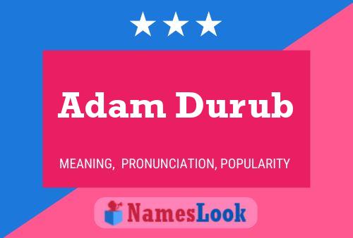 Pôster do nome Adam Durub