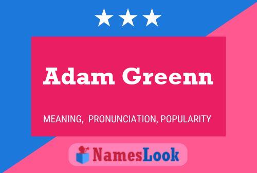 Pôster do nome Adam Greenn