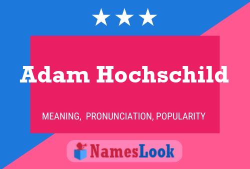 Pôster do nome Adam Hochschild