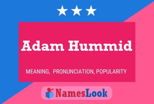 Pôster do nome Adam Hummid