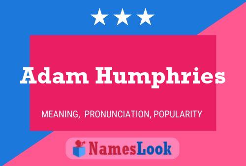 Pôster do nome Adam Humphries