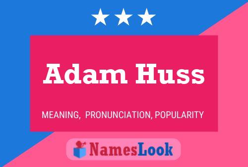 Pôster do nome Adam Huss