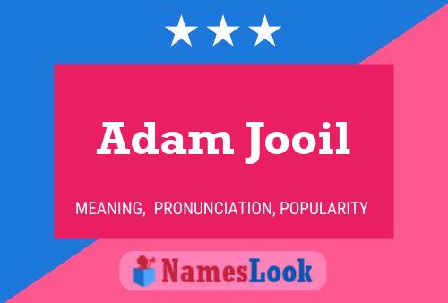 Pôster do nome Adam Jooil