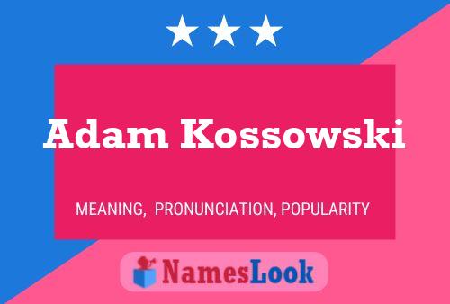 Pôster do nome Adam Kossowski