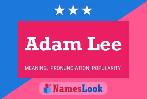 Pôster do nome Adam Lee