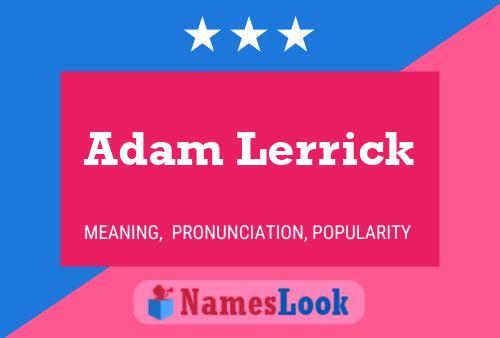 Pôster do nome Adam Lerrick