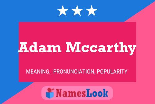 Pôster do nome Adam Mccarthy