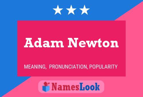 Pôster do nome Adam Newton