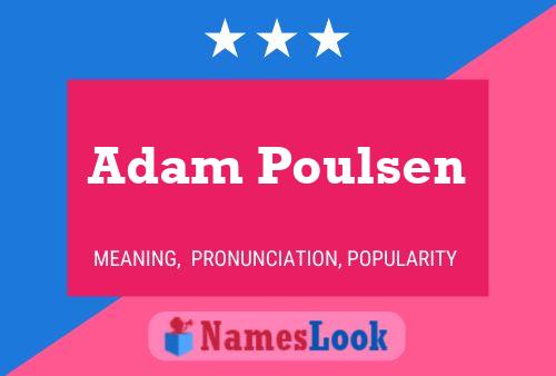 Pôster do nome Adam Poulsen