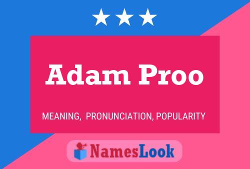 Pôster do nome Adam Proo