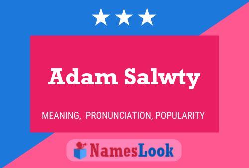 Pôster do nome Adam Salwty