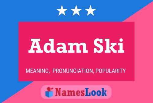 Pôster do nome Adam Ski