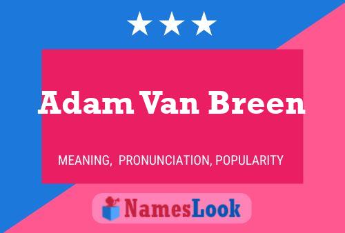 Pôster do nome Adam Van Breen