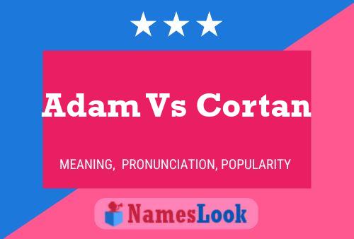 Pôster do nome Adam Vs Cortan