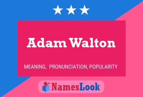 Pôster do nome Adam Walton